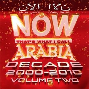Now Arabia Decade 2000-2010 Vol 2